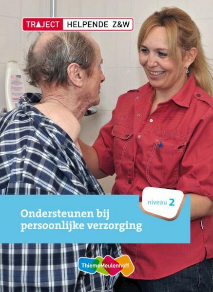 Ondersteunen bij persoonlijke verzorging Niveau 2 - C.A. Abrahamse (ISBN 9789006925517)