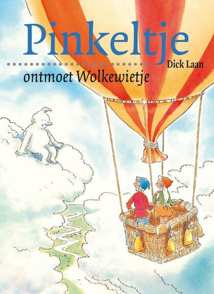 Pinkeltje ontmoet Wolkewietje - Dick Laan (ISBN 9789047510338)