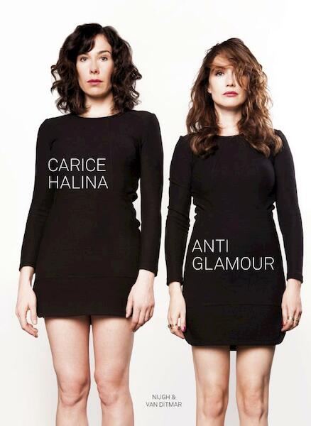 Antiglamour 24/7 - Carice van Houten, Halina Reijn (ISBN 9789038898490)