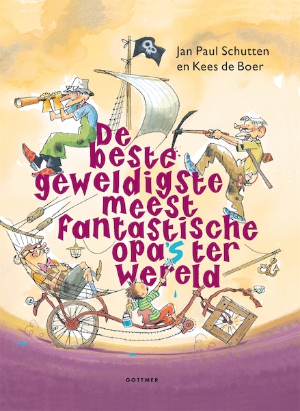 De beste geweldigste meest fantastische opa's ter wereld - Jan Paul Schutten (ISBN 9789025765958)