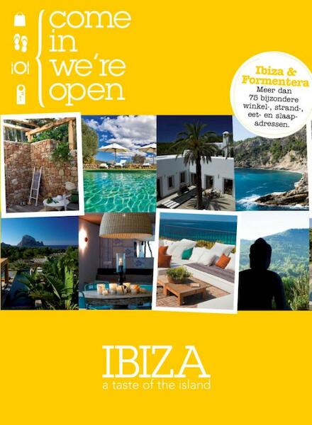 Come in were open Ibiza - Iris Poolman, Odette van Wageningen (ISBN 9789082040203)