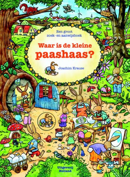 Waar is de kleine paashaas? - Joachim Krause (ISBN 9789025111410)