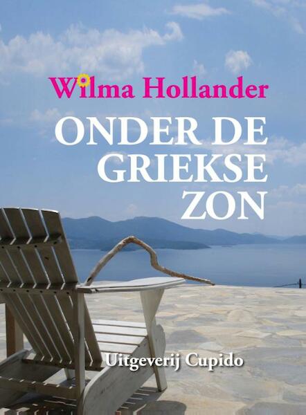 Onder de Griekse zon - Wilma Hollander (ISBN 9789462040069)