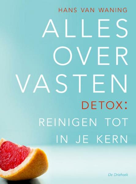 Alles over vasten - Hans van Waning (ISBN 9789060307274)