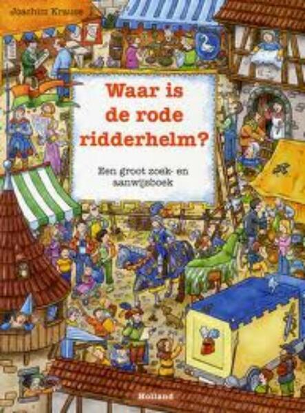 Waar is de rode ridderhelm ? - Joachim Krause (ISBN 9789025110949)