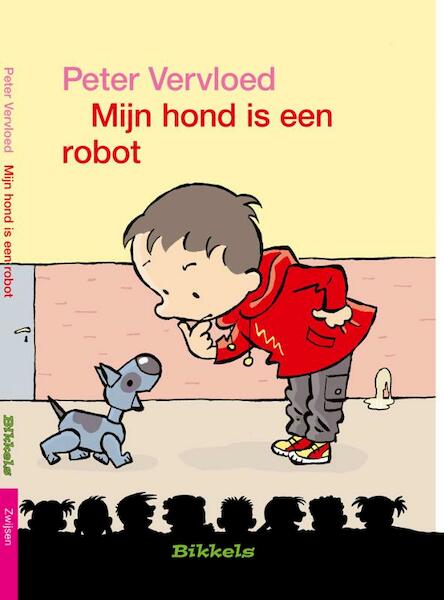 Mijn hond is een robot - Peter Vervloed (ISBN 9789027605849)