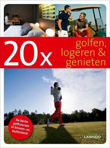Golfen, logeren & genieten - Xavier Champagne (ISBN 9789020987133)