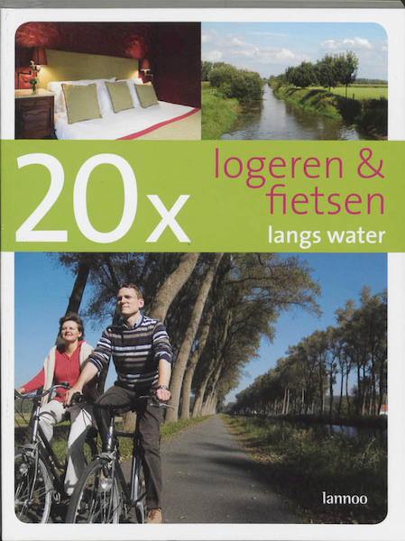 20 x logeren & fietsen langs water - W. Loock, E. De Decker (ISBN 9789020975673)