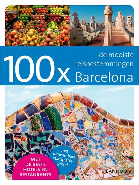 100x Barcelona - Mariano Slutzky, Annebeth Vis (ISBN 9789020987195)