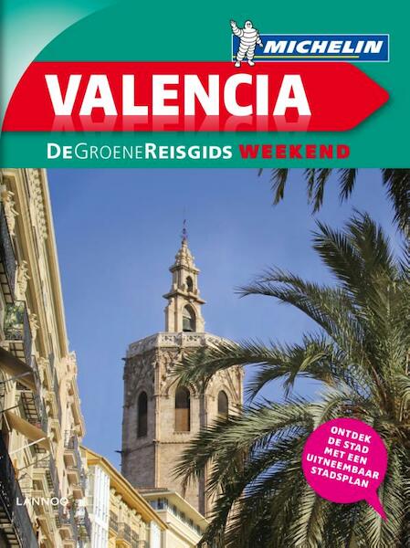 De Groene Reisgids Weekend - Valencia - (ISBN 9789401422918)