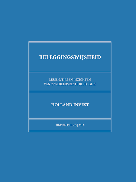 Beleggingswijsheid - Holland Invest (ISBN 9789081811729)