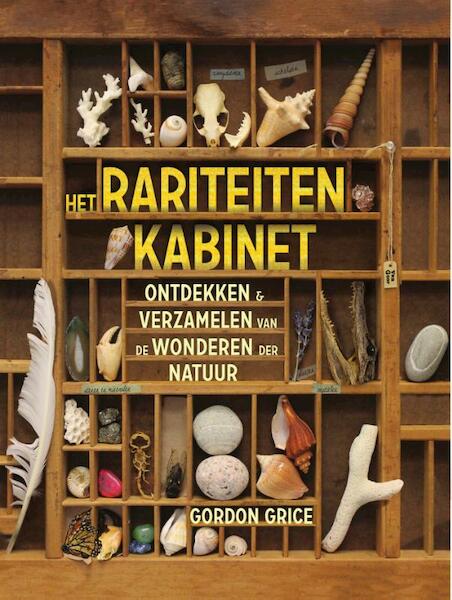 Het rariteitenkabinet - Gordon Grice (ISBN 9789000350902)