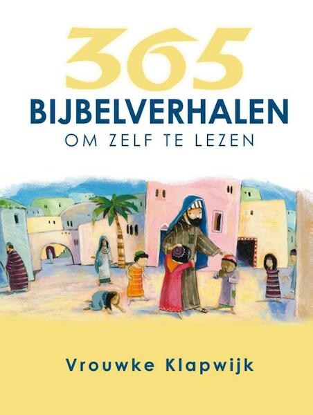 365 Bijbelverhalen om zelf te lezen - Vrouwke Klapwijk (ISBN 9789026621680)