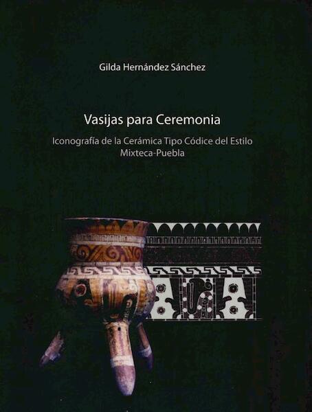 Vasijas para Ceremonia - Gilda Hernández Sánchez (ISBN 9789057890000)