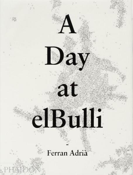 Day at ElBulli - Ferran Adria (ISBN 9780714865508)