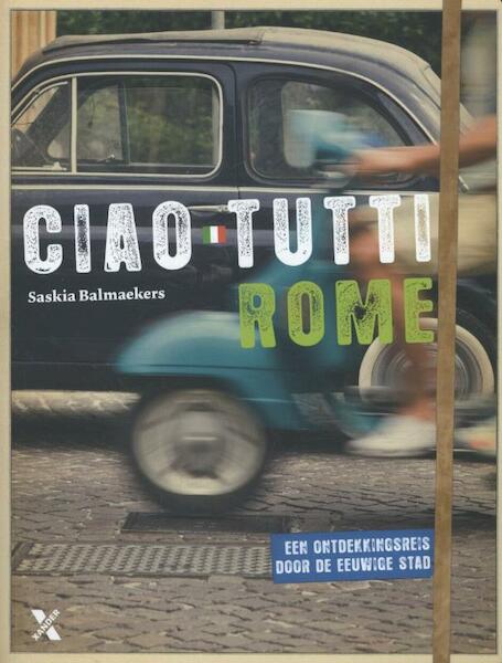 Ciao Rome - Saskia Balmaekers (ISBN 9789401601139)