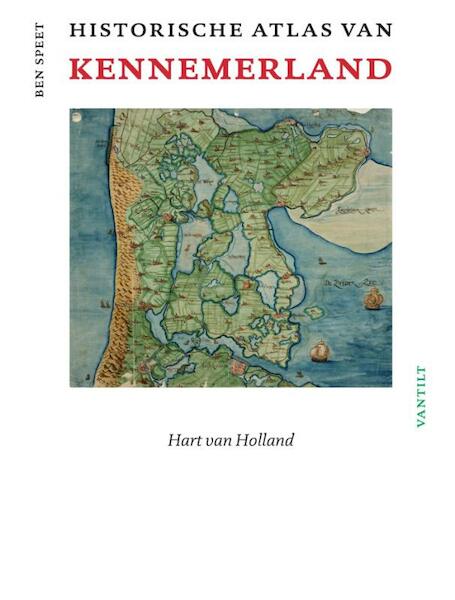 Historische atlas van Kennemerland - Ben Speet (ISBN 9789460041723)