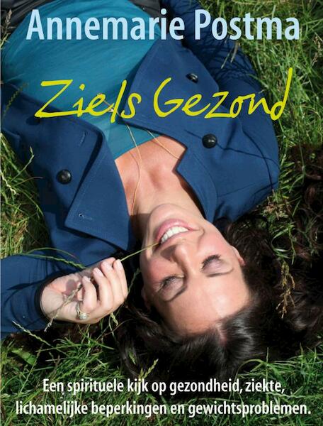 Ziels gezond - Annemarie Postma (ISBN 9789044967142)