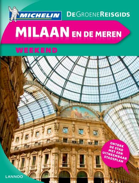 Groene gids weekend Milaan en de meren - (ISBN 9789020969566)