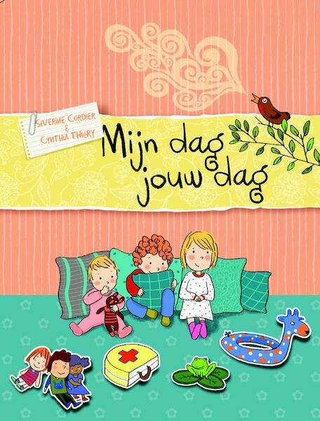 Mijn dag jouw dag - Severine Cordier (ISBN 9789025112813)