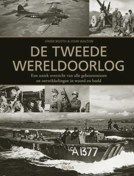 De tweede wereldoorlog - Owen Booth, John Walton (ISBN 9789044732696)