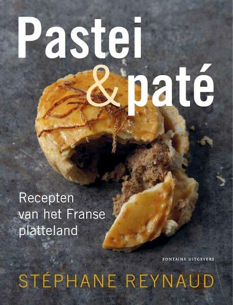 Pastei en pate - Stephane Reynaud (ISBN 9789059565098)