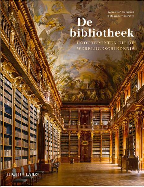 De bibiotheek - hoogtepunten uit de wereldgeschiedenis - James W.P. Campbell (ISBN 9789082038750)