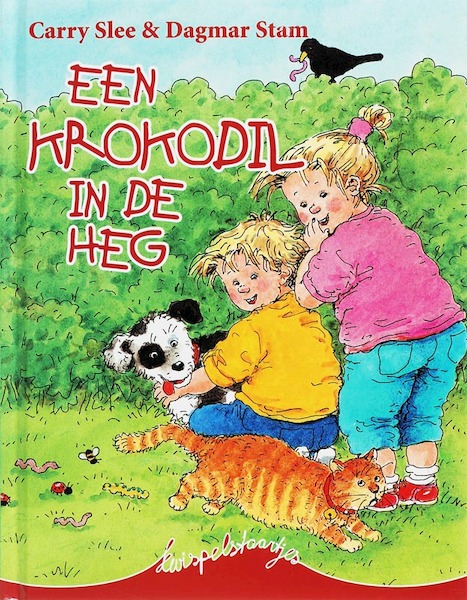 Een krokodil in de heg - Carry Slee (ISBN 9789049921590)