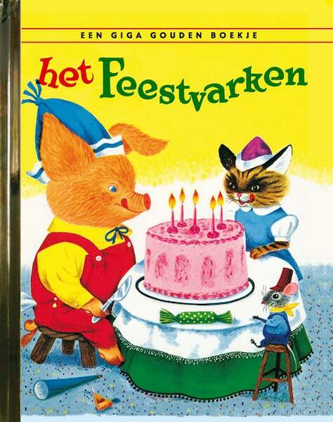 Het feestvarken - Kathryn Jackson, Byron Jackson (ISBN 9789047617136)