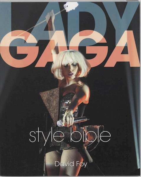 Lady Gaga Style Bible - David Foy (ISBN 9781408156636)