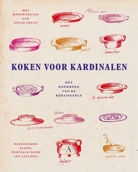 Koken voor kardinalen - Bartolomeo Scappi (ISBN 9789025300708)