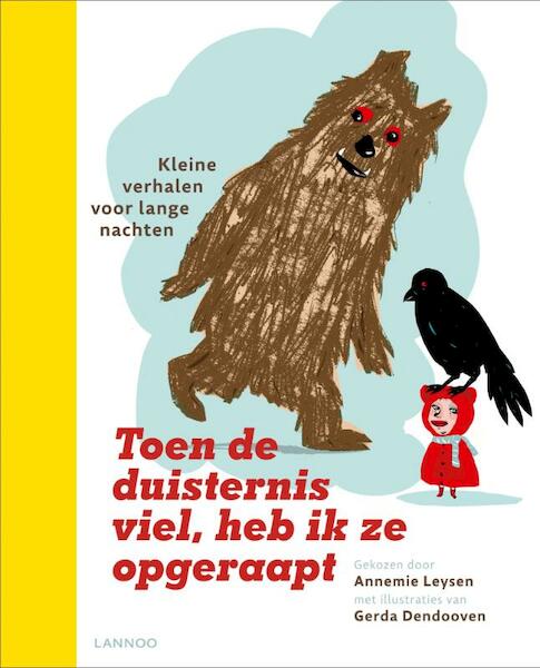 Toen de duisternis viel heb ik ze opgeraapt - Annemie Leysen (ISBN 9789020981940)