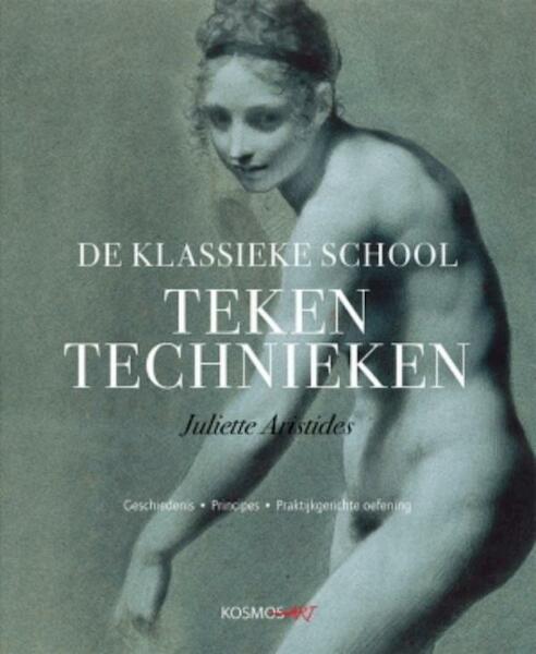 De klassieke school - tekentechnieken - Juliette Aristides (ISBN 9789043919067)