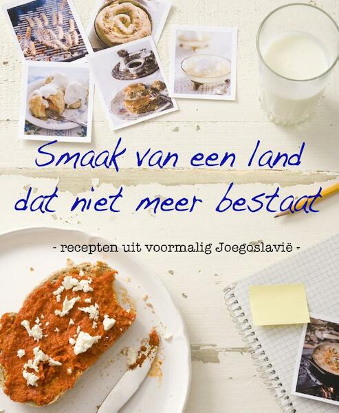 Smaak van een land dat niet meer bestaat - Goran Todorovic, Zrinka Oberman (ISBN 9789059564107)