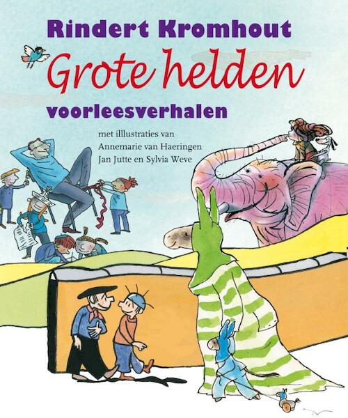 De grote helden - Rindert Kromhout (ISBN 9789025853235)