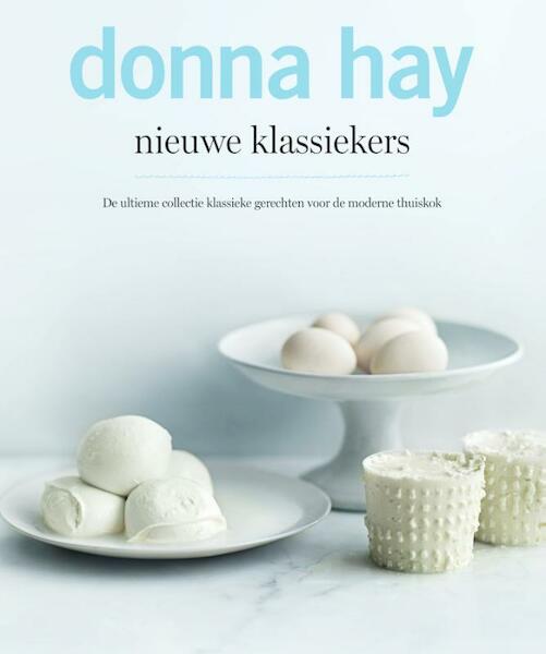 Donna Hay, nieuwe klassiekers - Donna Hay (ISBN 9789000335268)