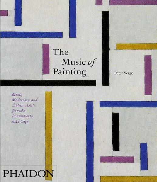 Music of Painting - Peter Vergo (ISBN 9780714863863)