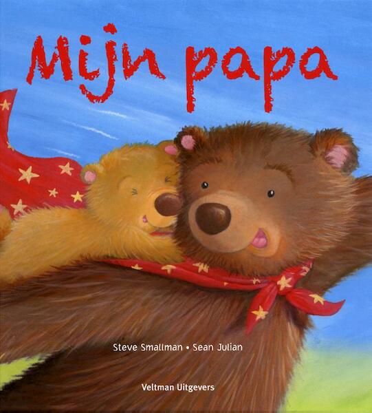 Mijn papa - Steve Smallman (ISBN 9789048305308)