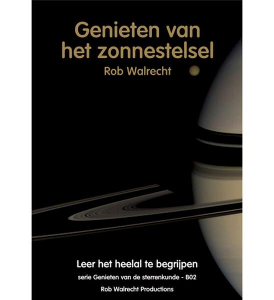 Genieten van het zonnestelsel - Rob Walrecht (ISBN 9789077052211)