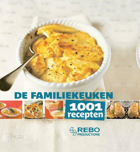 De familiekeuken, 1001 recepten - Laure Sirieix (ISBN 9789036625333)