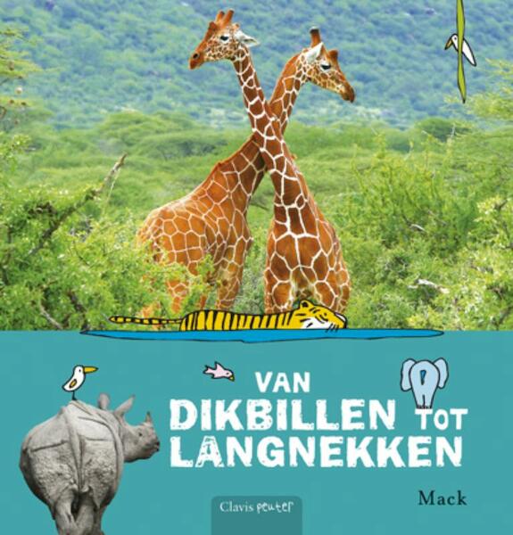 Van dikbillen tot langnekken - Mack (ISBN 9789044813524)