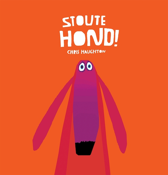 Stoute hond! - Chris Haughton (ISBN 9789025750947)