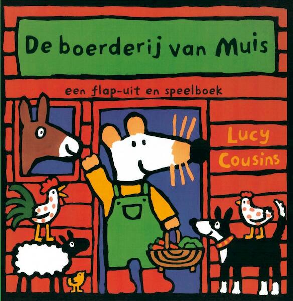 De boerderij van Muis - Lucy Cousins (ISBN 9789025830441)