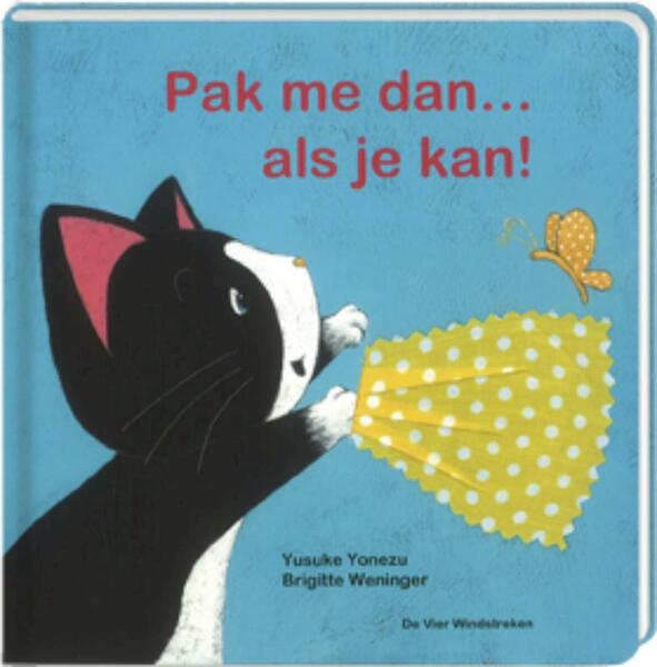 Pak me dan... als je kan! - Yusuke Yonezu, Brigitte Weninger (ISBN 9789051161168)