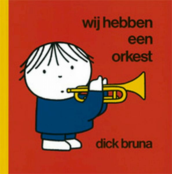 Wij hebben een orkest - Dick Bruna (ISBN 9789073991934)