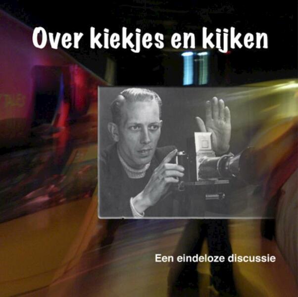 Over kiekjes en kijken - Reinhilde van der Kroef, Ina Walvis, Erik van Gilst (ISBN 9789054522324)