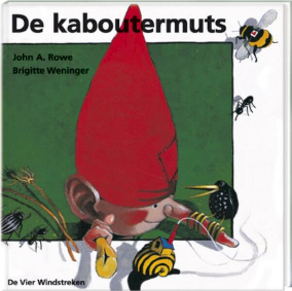 De kaboutermuts - J.A. Rowe, B. Weninger (ISBN 9789051160468)