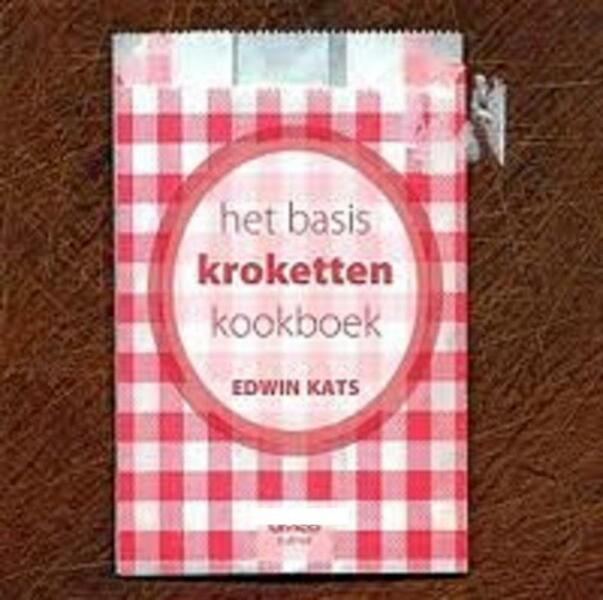 Het basiskrokettenkookboek - Edwin Kats (ISBN 9789049400811)