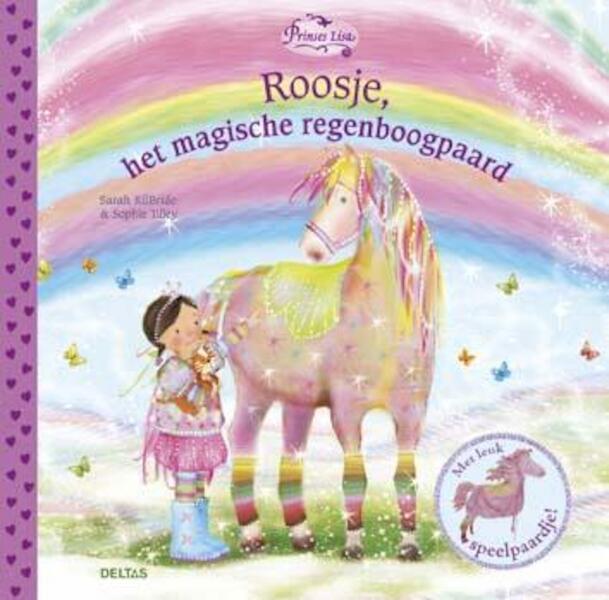 Prinses Lisa - Roosje, het magische regenboogpaard - Sarah Killbride, Sophie Tilley, Sopie Tilley (ISBN 9789044736182)