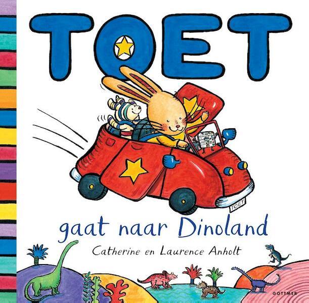 Toet gaat naar Dinoland - Catherine Anholt, Laurence Anholt (ISBN 9789025754297)